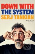 Kniha: Down with the System (Serj Tankian). Headline Publishing Group, 2025 Kniha: Down with the System (Serj Tankian). Headline Publishing Group, 2025