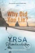 Kniha: Why Did You Lie? (Yrsa Sigurdardóttir). Hodder, 2016 Kniha: Why Did You Lie? (Yrsa Sigurdardóttir). Hodder, 2016