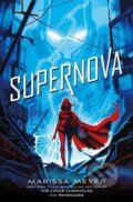 Kniha: Supernova (Marissa Meyer). Feiwel and Friends, 2019 Kniha: Supernova (Marissa Meyer). Feiwel and Friends, 2019