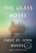 Kniha: The Glass Hotel (Emily St. John Mandel). , 2020 Kniha: The Glass Hotel (Emily St. John Mandel). , 2020