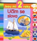 Kniha: Jsou mi 2 roky Učím se slova (Slovart Print). Slovart Print, 2010 Kniha: Jsou mi 2 roky Učím se slova (Slovart Print). Slovart Print, 2010
