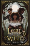 Kniha: Lore of the Wilds (Analeigh Sbrana). HarperCollins Publishers, 2025 Kniha: Lore of the Wilds (Analeigh Sbrana). HarperCollins Publishers, 2025