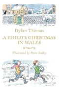 Kniha: A Child´s Christmas in Wales (Dylan Thomas). Hachette Childrens Group, 2016 Kniha: A Child´s Christmas in Wales (Dylan Thomas). Hachette Childrens Group, 2016