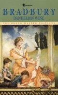 Kniha: Dandelion Wine (Ray Bradbury). , 1985 Kniha: Dandelion Wine (Ray Bradbury). , 1985