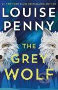 Kniha: The Grey Wolf (Louise Penny). Hodder and Stoughton, 2025 Kniha: The Grey Wolf (Louise Penny). Hodder and Stoughton, 2025