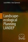 Kniha: Landscape-ecological Planning LANDEP (Anna ¿Pinerová). Springer International Publishing, 2018 Kniha: Landscape-ecological Planning LANDEP (Anna ¿Pinerová). Springer International Publishing, 2018