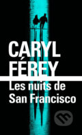 Kniha: Les nuits de San Francisco (Caryl Férey). Folio, 2017 Kniha: Les nuits de San Francisco (Caryl Férey). Folio, 2017