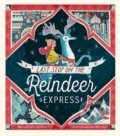 Kniha: Last Stop on the Reindeer Express (Maudie Powell-Tuck). , 2018 Kniha: Last Stop on the Reindeer Express (Maudie Powell-Tuck). , 2018