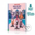 Kniha: Junge ELI Lektüren 2/A2: Kreuz und quer durch Berlin + Downloadable Multimedia (Gudrun Gotzmann). Eli, 2019 Kniha: Junge ELI Lektüren 2/A2: Kreuz und quer durch Berlin + Downloadable Multimedia (Gudrun Gotzmann). Eli, 2019
