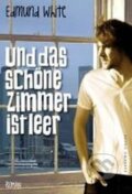 Kniha: Und das schöne Zimmer ist leer (Edmund White). , 2012 Kniha: Und das schöne Zimmer ist leer (Edmund White). , 2012