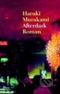 Kniha: Afterdark (Haruki Murakami). btb, 2007 Kniha: Afterdark (Haruki Murakami). btb, 2007
