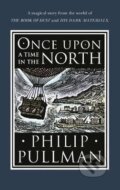Kniha: Once Upon a Time in the North (Philip Pullman). Penguin Random House Childrens UK, 2018 Kniha: Once Upon a Time in the North (Philip Pullman). Penguin Random House Childrens UK, 2018