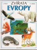 Kniha: Zvířata Evropy (Felix, Hísek Jiří a Květoslav). Aventinum, 2013 Kniha: Zvířata Evropy (Felix, Hísek Jiří a Květoslav). Aventinum, 2013