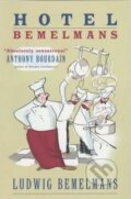 Kniha: Hotel Bemelmans (Ludwig Bemelmans). Ebury Publishing, 2006 Kniha: Hotel Bemelmans (Ludwig Bemelmans). Ebury Publishing, 2006