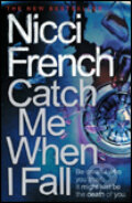 Kniha: Catch Me when I Fall (Nicci French). Slovart Kniha: Catch Me when I Fall (Nicci French). Slovart
