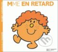 Kniha: Mme en retard (Roger Hargreaves). , 2008 Kniha: Mme en retard (Roger Hargreaves). , 2008