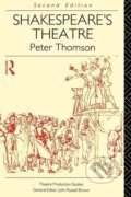 Kniha: Shakespeare's Theatre (Peter Thomson). Routledge, 1992 Kniha: Shakespeare's Theatre (Peter Thomson). Routledge, 1992