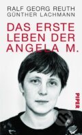 Kniha: Das erste Leben der Angela M. (Ralf Georg Reuth). Piper, 2013 Kniha: Das erste Leben der Angela M. (Ralf Georg Reuth). Piper, 2013