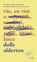 Kniha: Everything I Know About Love (Dolly Alderton). Penguin Books, 2022 Kniha: Everything I Know About Love (Dolly Alderton). Penguin Books, 2022