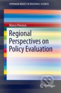 Kniha: Regional Perspectives on Policy Evaluation (Marco Percoco). Springer International Publishing, 2014 Kniha: Regional Perspectives on Policy Evaluation (Marco Percoco). Springer International Publishing, 2014