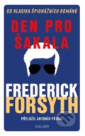 Kniha: Den pro Šakala (Frederick Forsyth). Kalibr, 2025 Kniha: Den pro Šakala (Frederick Forsyth). Kalibr, 2025