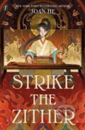 Kniha: Strike The Zither (Joan He). Text Publishing, 2022 Kniha: Strike The Zither (Joan He). Text Publishing, 2022