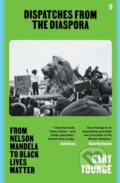 Kniha: Dispatches from the Diaspora (Gary Younge). Faber and Faber, 2023 Kniha: Dispatches from the Diaspora (Gary Younge). Faber and Faber, 2023