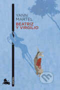 Kniha: Beatriz y Virgilio (Yann Martel). Austral, 2012 Kniha: Beatriz y Virgilio (Yann Martel). Austral, 2012