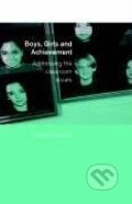 Kniha: Boys, Girls and Achievement (Becky Francis). Routledge, 2000 Kniha: Boys, Girls and Achievement (Becky Francis). Routledge, 2000