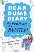 Kniha: Dear Dumb Diary: My Pants are Haunted (Jim Benton). Puffin Books, 2011 Kniha: Dear Dumb Diary: My Pants are Haunted (Jim Benton). Puffin Books, 2011