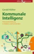 Kniha: Kommunale Intelligenz (Gerald Hüther). , 2013 Kniha: Kommunale Intelligenz (Gerald Hüther). , 2013