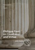 Kniha: Philippa Foot on Goodness and Virtue (John Hacker-Wright). Springer International Publishing, 2019 Kniha: Philippa Foot on Goodness and Virtue (John Hacker-Wright). Springer International Publishing, 2019