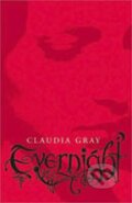 Kniha: Evernight (Claudia Grayová). HarperCollins, 2011 Kniha: Evernight (Claudia Grayová). HarperCollins, 2011