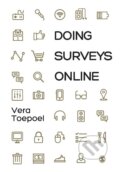 Kniha: Doing Surveys Online (Vera Toepoel). Sage Publications, 2015 Kniha: Doing Surveys Online (Vera Toepoel). Sage Publications, 2015