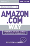 Kniha: Business the Amazon.com Way (Rebecca Saunders). John Wiley & Sons, 2002 Kniha: Business the Amazon.com Way (Rebecca Saunders). John Wiley & Sons, 2002