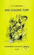 Kniha: Der goldene Topf (Ernst Theodor Amadeus Hoffmann). Hamburger Leseheft, 1999 Kniha: Der goldene Topf (Ernst Theodor Amadeus Hoffmann). Hamburger Leseheft, 1999
