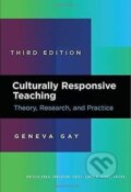 Kniha: Culturally Responsive Teaching : Theory, Research, and Practice (Geneva Gay). Teachers College, 2018 Kniha: Culturally Responsive Teaching : Theory, Research, and Practice (Geneva Gay). Teachers College, 2018