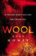 Kniha: Wool (Hugh Howey). Random House, 2013 Kniha: Wool (Hugh Howey). Random House, 2013