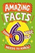 Kniha: Amazing Facts Every 6 Year Old Needs to Know (Catherine Brereton). HarperCollins Publishers, 2022 Kniha: Amazing Facts Every 6 Year Old Needs to Know (Catherine Brereton). HarperCollins Publishers, 2022