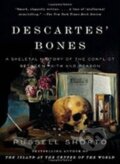 Kniha: Descartes´ Bones (Russell Shorto). Random House, 2009 Kniha: Descartes´ Bones (Russell Shorto). Random House, 2009