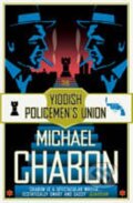 Kniha: The Yiddish Policemen´s Union (Michael Chabon). HarperCollins, 2008 Kniha: The Yiddish Policemen´s Union (Michael Chabon). HarperCollins, 2008