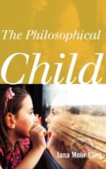 Kniha: The Philosophical Child (Jana Mohr Lone). Rowman & Littlefield, 2012 Kniha: The Philosophical Child (Jana Mohr Lone). Rowman & Littlefield, 2012