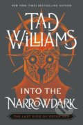 Kniha: Into the Narrowdark (Tad Williams). Daw Books, 2022 Kniha: Into the Narrowdark (Tad Williams). Daw Books, 2022