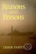 Kniha: Reasons and Persons (Derek Parfit). Oxford University Press, 1986 Kniha: Reasons and Persons (Derek Parfit). Oxford University Press, 1986