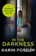 Kniha: In the Darkness - An Inspector Sejer Novel (Karin Fossum). Random House, 2013 Kniha: In the Darkness - An Inspector Sejer Novel (Karin Fossum). Random House, 2013