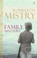 Kniha: Family Matters (Rohinton Mistry). Faber and Faber, 2006 Kniha: Family Matters (Rohinton Mistry). Faber and Faber, 2006