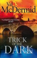 Kniha: Trick of the Dark (Val McDermidová). Little, Brown, 2011 Kniha: Trick of the Dark (Val McDermidová). Little, Brown, 2011