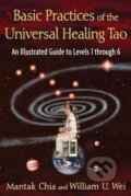 Kniha: Basic Practices of the Universal Healing Tao (Mantak Chia a U. William Wei). , 2013 Kniha: Basic Practices of the Universal Healing Tao (Mantak Chia a U. William Wei). , 2013