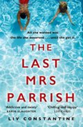 Kniha: The Last Mrs Parrish (Liv Constantine). HarperCollins, 2017 Kniha: The Last Mrs Parrish (Liv Constantine). HarperCollins, 2017