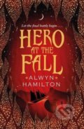 Kniha: Hero at the Fall (Alwyn Hamilton). Faber and Faber, 2018 Kniha: Hero at the Fall (Alwyn Hamilton). Faber and Faber, 2018